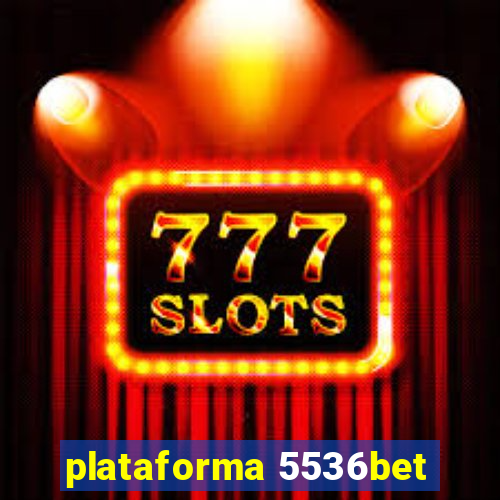 plataforma 5536bet